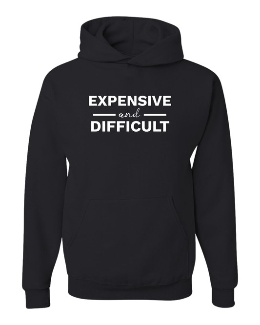 EXPENSIVE AND DIFFICULT