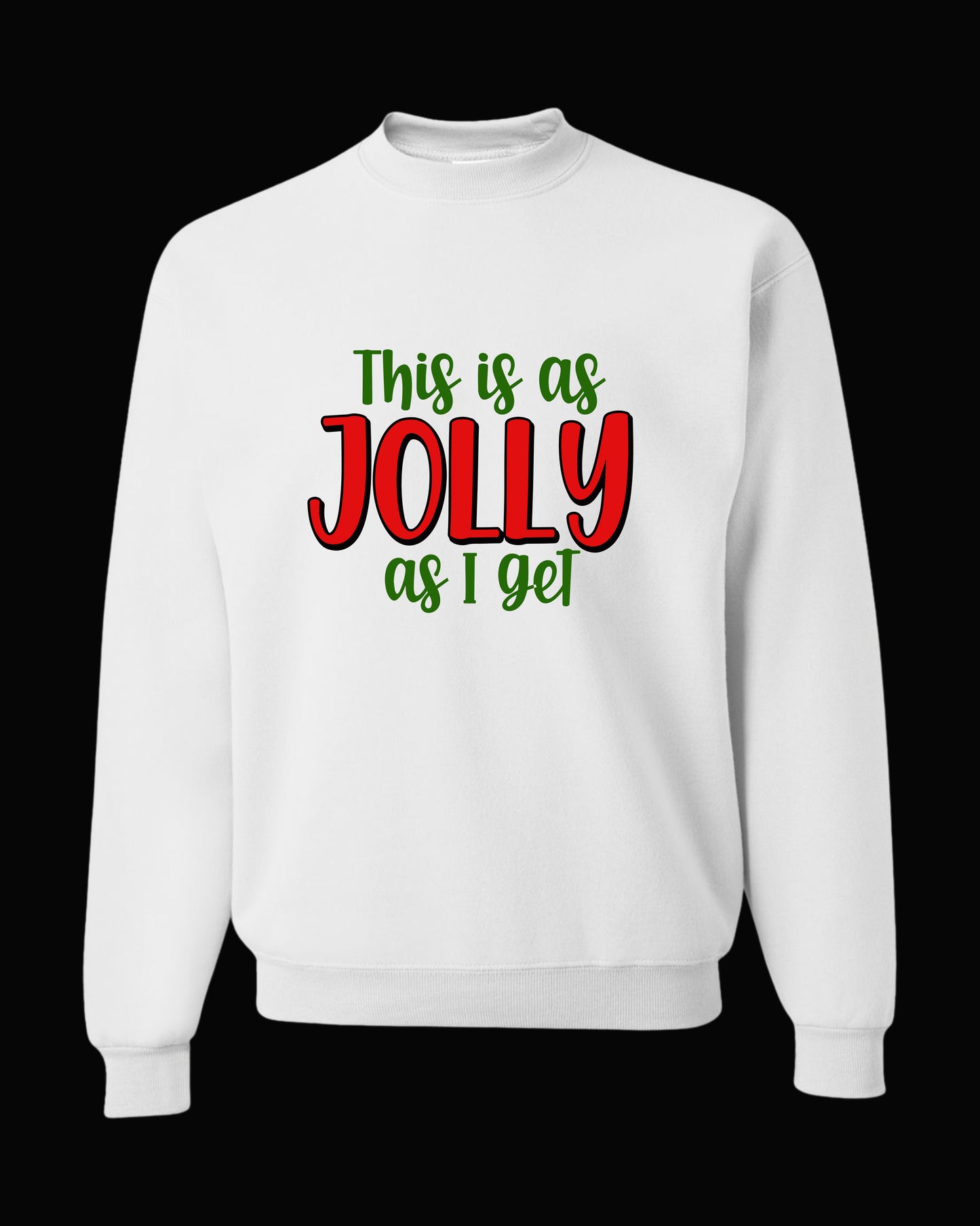 THIS IS AS JOLLY AS I GET